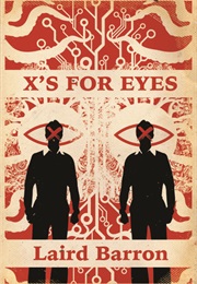 X&#39;s for Eyes (Laird Barron)