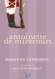 Antoinette De Mirecourt (Rosanna Leprohon)