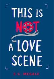 This Is Not a Love  Scene (S.C. Megale)