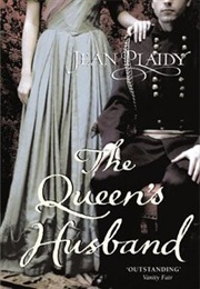 The Queen&#39;s Husband (Jean Plaidy)