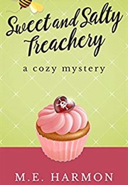 Sweat and Salty Treachery (M.E. Harmon)