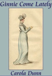 Ginnie Come Lately (Carola Dunn)