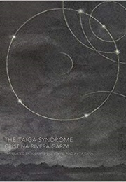 The Taiga Syndrome (Cristina Rivera Garza)
