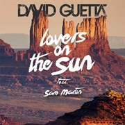 Lovers on the Sun - David Guetta Ft. Sam Martin