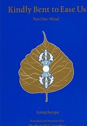 Kindly Bent to Ease Us (Longchenpa)