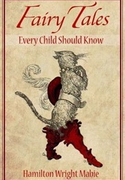 Fairy Tales Every Child Should Know (Hamilton Wright Mabie)