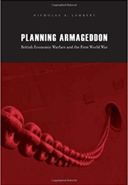 Planning Armageddon (Nicholas A. Lambert)