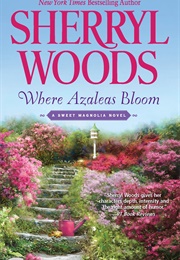 Where Azaleas Bloom (Sherryl Woods)