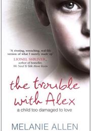 The Trouble With Alex