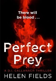 Perfect Prey (Helen Fields)