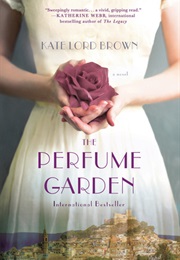 The Perfume Garden (Kate Lord Brown)