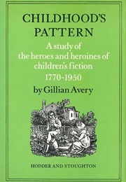 Childhood's Pattern (Gillian Avery)