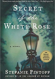 The Secret of the White Rose (Stefanie Pintoff)