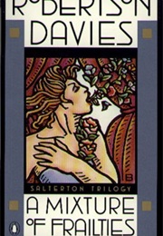 A Mixture of Frailties (Robertson Davies)