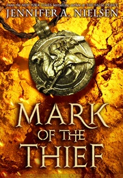 Mark of the Theif (Jennifer A. Nielsen)