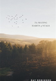 The Mating Habits of Stags (Ray Robinson)