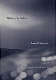 No Trace of the Gardener (Yang Mu)