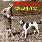 Paw - Dragline