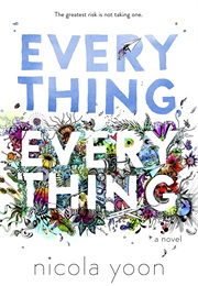 Everything, Everything (Nicola Yoon)