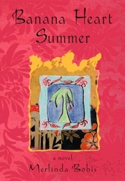 Banana Heart Summer (Merlinda Bobis)