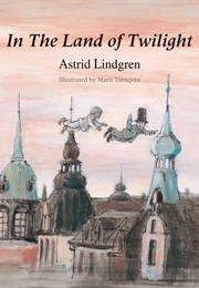 In the Land of Twilight (Astrid Lindgren)