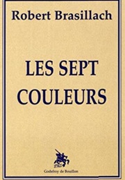 Les Sept Couleurs (Robert Brasillach)