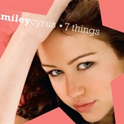 7 Things - Miley Cyrus