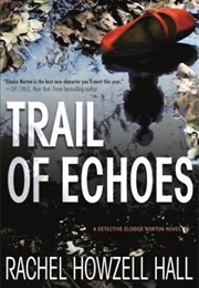Trail of Echoes (Rachel Howzell Hall)