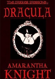 The Darker Passions: Dracula (Amarantha Knight)