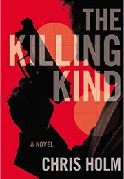 The Killing Kind (2015) (Chris Holm)