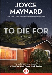To Die for (Joyce Maynard)