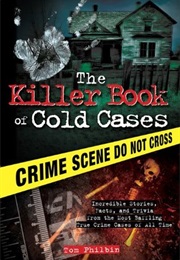 The Killer Book of Cold Cases (Tom Philbin)