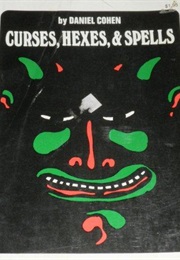 Curses, Hexes, and Spells (Daniel Cohen)