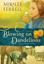 Blowing on Dandelions (Miralee Ferrell)