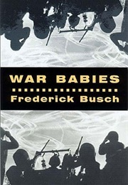 War Babies (Frederick Busch)