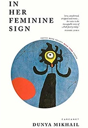 In Her Feminine Sign (Dunya Mikhail)