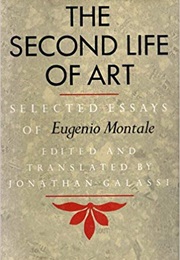 The Second Life of Art (Eugenio Montale)