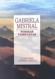 Poesías Completas (Gabriela Mistral)