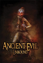Ancient Evil Unbound (2011)