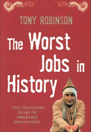 The Worst Jobs in History (Tony Robinson)
