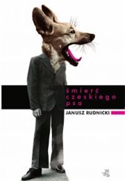 Śmierć Czeskiego Psa (Janusz Rudnicki)