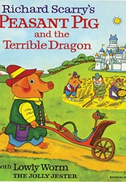 Richard Scarry Pleasent Pig and the Terrible Dragon (Random House)