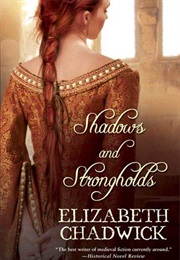 Shadows &amp; Strongholds (Elizabeth Chadwick)