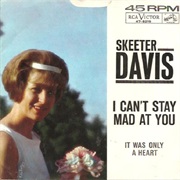 I Can't Stay Mad at You - Skeeter Davis
