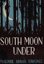 South Moon Under (Marjorie Kinnan Rawlings)