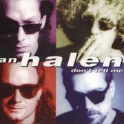 Don't Tell Me (What Love Can Do) - Van Halen
