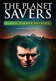 The Planet Savers (Marion Zimmer Bradley)