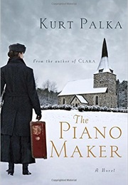 The Piano Maker (Kurt Palka)