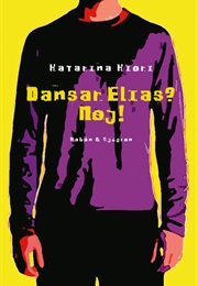 Dansar Elias? Nej! (Katarina Kieri)