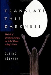 Translate This Darkness: The Life of Christiana Morgan (Claire Douglas)
